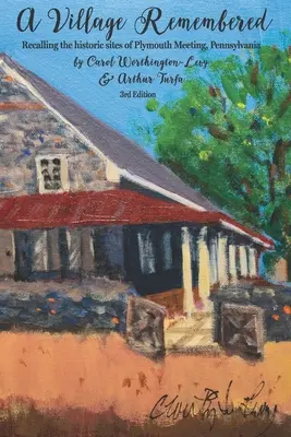 Spomienka na dedinu: Spomienky na historické miesta Plymouth Meeting v Pensylvánii - A Village Remembered: Recalling the historic sites of Plymouth Meeting, Pennsylvania