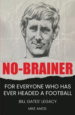 Bez mozgu: Príbeh futbalistu o živote, láske a zranení mozgu - No-brainer: A Footballer's Story of Life, Love and Brain Injury