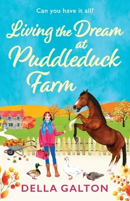 Žiť sen na farme Puddleduck - Living the Dream at Puddleduck Farm