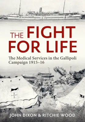 Boj o život: Zdravotnícka služba v kampani na Gallipoli 1915-16 - The Fight for Life: The Medical Services in the Gallipoli Campaign 1915-16
