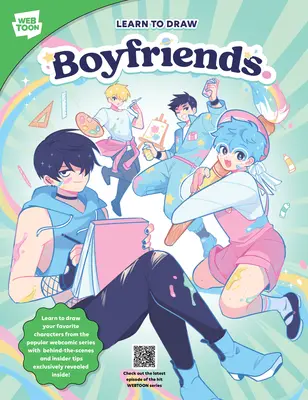 Naučte sa kresliť chlapcov.: Naučte sa kresliť obľúbené postavy z populárneho webkomiksového seriálu so zákulisím a zasvätenými tipmi Exkluzívne - Learn to Draw Boyfriends.: Learn to Draw Your Favorite Characters from the Popular Webcomic Series with Behind-The-Scenes and Insider Tips Exclus