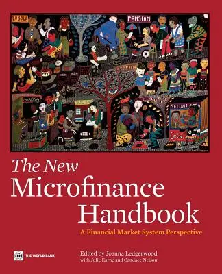 Nová príručka mikrofinancovania: Perspektíva systému finančného trhu - The New Microfinance Handbook: A Financial Market System Perspective