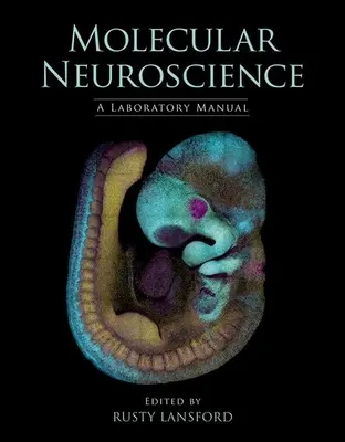 Molekulárna neuroveda: Laboratórna príručka - Molecular Neuroscience: A Laboratory Manual