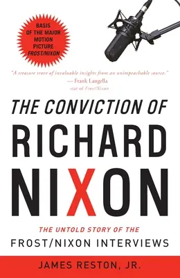 Odsúdenie Richarda Nixona: Nevypovedaný príbeh rozhovorov s Frostom a Nixonom - The Conviction of Richard Nixon: The Untold Story of the Frost/Nixon Interviews