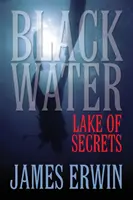 Čierna voda: Tajomné jazero - Black Water: Lake of Secrets