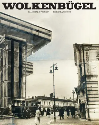 Wolkenbgel: El Lissitzky ako architekt - Wolkenbgel: El Lissitzky as Architect
