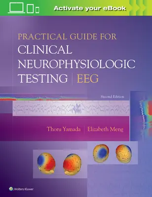 Praktická príručka pre klinické neurofyziologické testovanie: Eeg - Practical Guide for Clinical Neurophysiologic Testing: Eeg