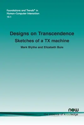 Návrhy na transcendenciu: Náčrty stroja TX - Designs on Transcendence: Sketches of a TX machine