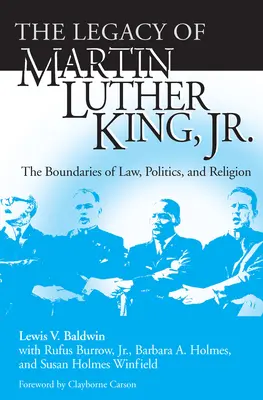 Odkaz Martina Luthera Kinga ml: Hranice práva, politiky a náboženstva - Legacy of Martin Luther King, Jr.: The Boundaries of Law, Politics, and Religion
