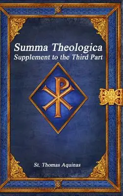 Summa Theologica: Dodatok k tretej časti - Summa Theologica: Supplement to the Third Part