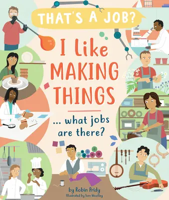 Rád robím veci... Aké práce existujú? - I Like Making Things ... What Jobs Are There?
