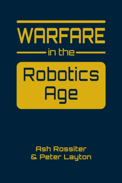 Vojna vo veku robotiky - Warfare in the Robotics Age