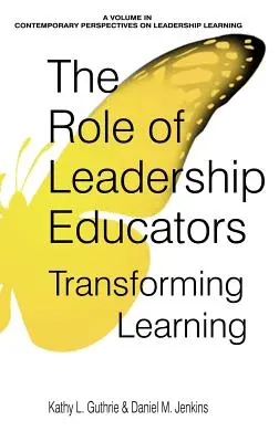 Úloha vychovávateľov vedúcich pracovníkov: Transformácia učenia - The Role of Leadership Educators: Transforming Learning