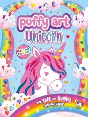 Unicorn Puffy Art: Hmatové vymaľovánky - Unicorn Puffy Art: Touch and Feel Coloring Book