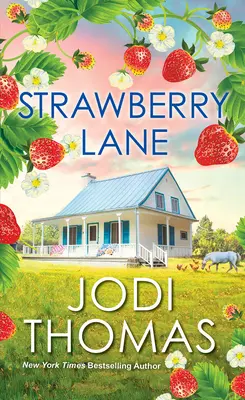Strawberry Lane: Dojemný milostný príbeh z Texasu - Strawberry Lane: A Touching Texas Love Story