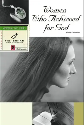 Ženy, ktoré dosiahli úspech pre Boha - Women Who Achieved for God
