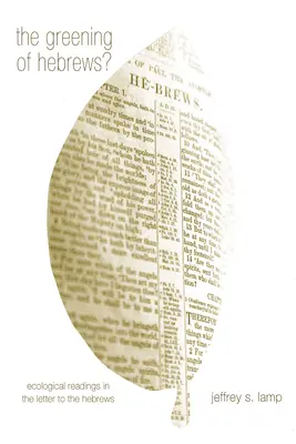 Ekologizácia listu Hebrejom? - The Greening of Hebrews?