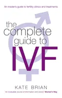 Kompletný sprievodca Ivf - Complete Guide To Ivf