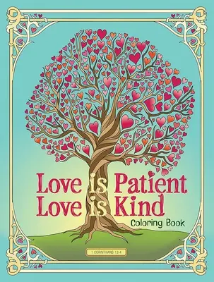 Láska je trpezlivá, láska je láskavá - Love Is Patient, Love Is Kind Coloring Book