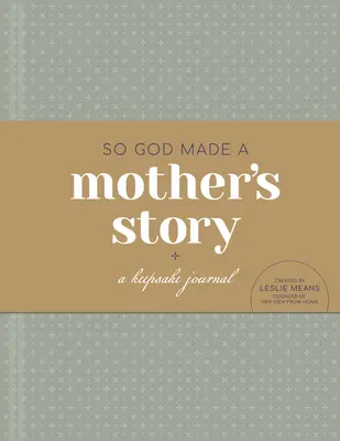 Tak Boh stvoril príbeh matky: A Keepsake Journal - So God Made a Mother's Story: A Keepsake Journal