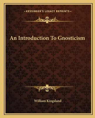 Úvod do gnosticizmu - An Introduction To Gnosticism