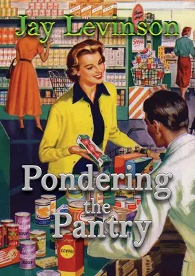 Úvahy o špajze - Pondering the Pantry