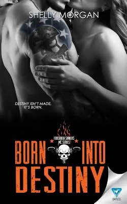 Zrodení do osudu: Séria Forsaken Sinners MC Novella - Born Into Destiny: A Forsaken Sinners MC Series Novella