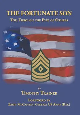 Šťastný syn: Šťastný muž: Top, očami iných - The Fortunate Son: Top, Through the Eyes of Others
