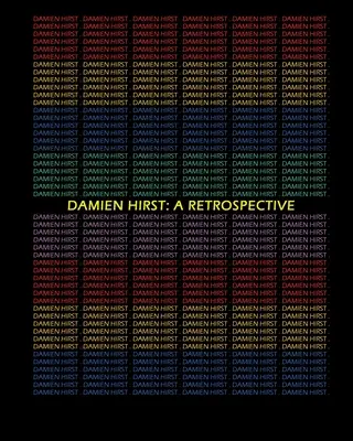 Damien Hirst: Hirst Hirst: retrospektíva - Damien Hirst: A Retrospective
