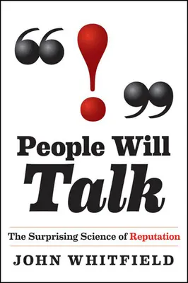 Ľudia budú hovoriť: Prekvapujúca veda o reputácii - People Will Talk: The Surprising Science of Reputation