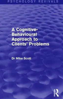 Kognitívno-behaviorálny prístup k problémom klientov - A Cognitive-Behavioural Approach to Clients' Problems