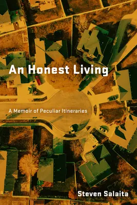 Poctivý život: Memoáre o zvláštnych cestách - An Honest Living: A Memoir of Peculiar Itineraries