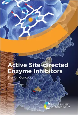 Inhibítory enzýmov v aktívnom mieste: Koncepcie návrhu - Active Site-Directed Enzyme Inhibitors: Design Concepts