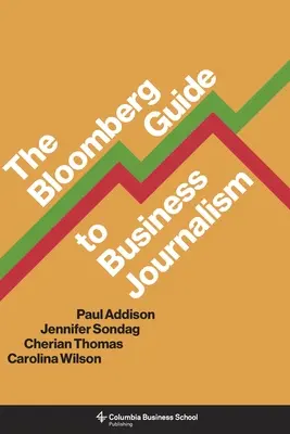 Bloombergov sprievodca obchodnou žurnalistikou - The Bloomberg Guide to Business Journalism