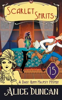 Šarlátové duchy (Záhada Daisy Gumm Majesty, kniha 15): Historické útulné záhady - Scarlet Spirits (A Daisy Gumm Majesty Mystery, Book 15): Historical Cozy Mystery