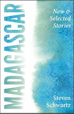 Madagaskar: Nové a vybrané príbehy - Madagascar: New and Selected Stories