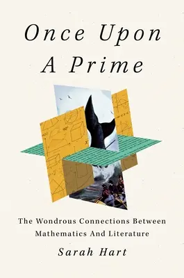 Kedysi dávno: Podivuhodné súvislosti medzi matematikou a literatúrou - Once Upon a Prime: The Wondrous Connections Between Mathematics and Literature