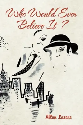 Kto by tomu kedy uveril ? - Who Would Ever Believe It ?