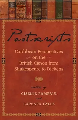 Postskriptá: Karibské pohľady na britský kánon od Shakespeara po Dickensa - Postscripts: Caribbean Perspectives on the British Canon from Shakespeare to Dickens