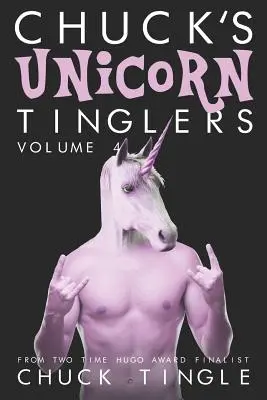 Chuck's Unicorn Tinglers (Chuckove jednorožce): Vydanie 4. zväzku - Chuck's Unicorn Tinglers: Volume 4
