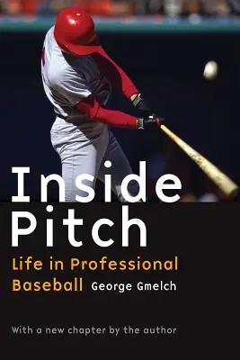 Inside Pitch (Vnútorný rozpis): Život v profesionálnom bejzbale - Inside Pitch: Life in Professional Baseball
