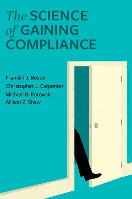 Veda o získavaní súladu - The Science of Gaining Compliance