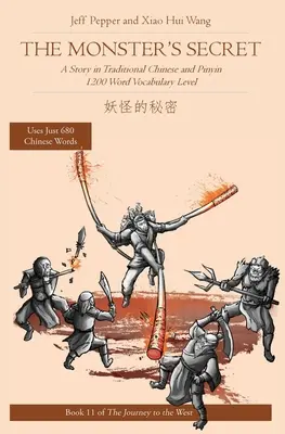 Tajomstvo netvora: Príbeh v tradičnej čínštine a pinyin, slovná zásoba 1200 slov - The Monster's Secret: A Story in Traditional Chinese and Pinyin, 1200 Word Vocabulary Level