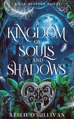 Kráľovstvo duší a tieňov - A Kingdom of Souls and Shadows