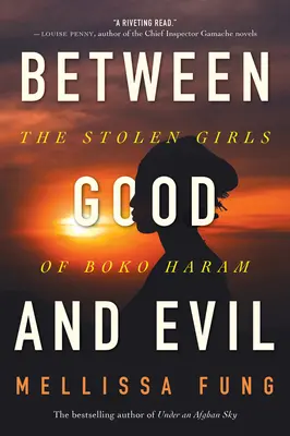 Medzi dobrom a zlom: Ukradnuté dievčatá z Boko Haram - Between Good and Evil: The Stolen Girls of Boko Haram