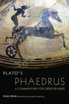 Platónov Faidros: komentár pre gréckych čitateľovzväzok 47 - Plato's Phaedrus: A Commentary for Greek Readersvolume 47