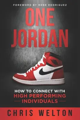 One Jordan: Ako sa spojiť s vysoko výkonnými jednotlivcami - One Jordan: How to Connect With High Performing Individuals