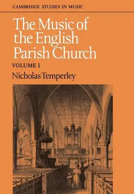 Hudba anglického farského kostola: Vydanie: 1. diel - The Music of the English Parish Church: Volume 1