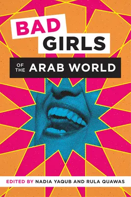 Zlé dievčatá arabského sveta - Bad Girls of the Arab World