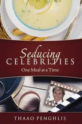 Zvádzanie celebrít po jednom jedle - Seducing Celebrities One Meal at a Time